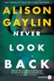 Alison Gaylin: Never Look Back LP, Buch, Buch