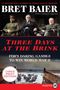 Bret Baier: Three Days at the Brink: FDR's Daring Gamble to Win World War II, Buch