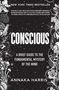 Annaka Harris: Conscious: A Brief Guide to the Fundamental Mystery of the Mind, Buch