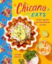 Esteban Castillo: Chicano Eats: Recipes from My Mexican-American Kitchen, Buch