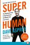 Dave Asprey: Super Human: The Bulletproof Plan to Age Backwards and Maybe Even Live Forever, Buch