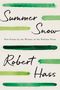 Robert Hass: Summer Snow, Buch