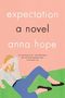 Anna Hope: Expectation, Buch, Buch