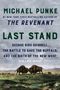 Michael Punke: Last Stand: George Bird Grinnell, the Battle to Save the Buffalo, and the Birth of the New West, Buch