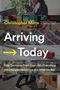Christopher Mims: Arriving Today, Buch