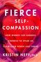 Kristin Neff: Fierce Self-Compassion, Buch