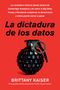 Brittany Kaiser: Targeted / La Dictadura de Los Datos (Spanish Edition), Buch
