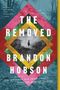 Brandon Hobson: The Removed, Buch