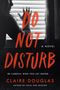 Claire Douglas: Do Not Disturb, Buch