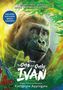 Katherine Applegate: The One and Only Ivan Movie Tie-In Edition: My Story, Buch