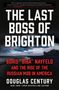 Douglas Century: The Last Boss of Brighton, Buch