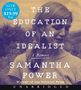 Samantha Power: The Education of an Idealist Low Price CD, CD