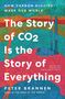 Peter Brannen: The Story of CO2 Is the Story of Everything, Buch