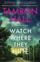 Tamron Hall: Watch Where They Hide, Buch