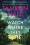 Tamron Hall: Watch Where They Hide, Buch