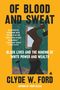Clyde W Ford: Of Blood and Sweat, Buch, Buch