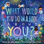Jean Reidy: What Would You Do in a Book about You?, Buch