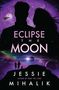 Jessie Mihalik: Eclipse the Moon, Buch