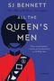 S. J. Bennett: All the Queen's Men, Buch