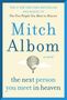 Mitch Albom: Next Person You Meet in Heaven: The Sequel to the Five People You Meet in Heaven, Buch