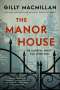 Gilly Macmillan: The Manor House, Buch