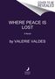 Valerie Valdes: Where Peace Is Lost, Buch