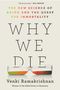 Venki Ramakrishnan: Ramakrishnan, V: Why We Die, Buch, Buch
