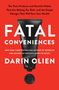 Darin Olien: Fatal Conveniences, Buch