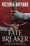 Victoria Aveyard: Fate Breaker, Buch