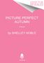 Shelley Noble: Picture Perfect Autumn, Buch