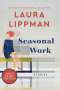 Laura Lippman: Seasonal Work: Stories, Buch