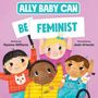 Nyasha Williams: Ally Baby Can: Be Feminist, Buch