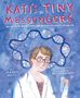 Megan Hoyt: Kati's Tiny Messengers: Dr. Katalin Karikó and the Battle Against Covid-19, Buch