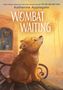 Katherine Applegate: Wombat Waiting, Buch