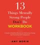 Amy Morin: 13 Things Mentally Strong People Don't Do Workbook, Buch