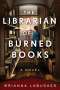 Brianna Labuskes: The Librarian of Burned Books, Buch