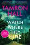 Tamron Hall: Watch Where They Hide, Buch