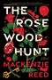 Mackenzie Reed: The Rosewood Hunt, Buch