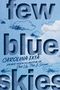Carolina Ixta: Few Blue Skies, Buch