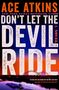 Ace Atkins: Don't Let the Devil Ride, Buch