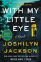Joshilyn Jackson: With My Little Eye, Buch