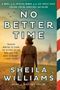 Sheila Williams: No Better Time, Buch