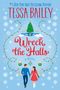 Tessa Bailey: Wreck the Halls, Buch
