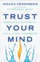 Jenara Nerenberg: Trust Your Mind, Buch