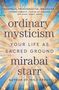 Mirabai Starr: Ordinary Mysticism, Buch