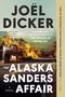 Joël Dicker: The Alaska Sanders Affair, Buch