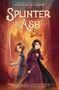 Titel: "Splinter & Ash: City of Secrets" von Marieke Nijkamp. Zwei Figuren mit Schwert und Schlüssel in einer mystischen Stadt.