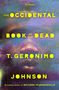 "The Occidental Book of the Dead" von T. Geronimo Johnson. Bunte, verschwommen gemalte Darstellung eines Gesichts im Hintergrund.