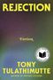 Tony Tulathimutte: Rejection, Buch