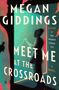 Megan Giddings: Meet Me at the Crossroads, Buch